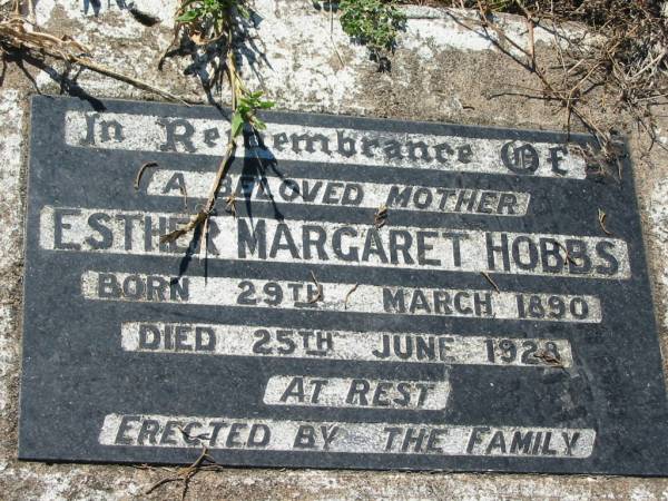 Esther Margaret HOBBS, mother,  | born 29 March 1890 died 24 June 1928;  | Kalbar General Cemetery, Boonah Shire  | 