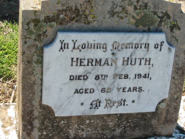 Herman HUTH,  | died 8 Feb 1941 aged 68 years;  | Kalbar General Cemetery, Boonah Shire  | 