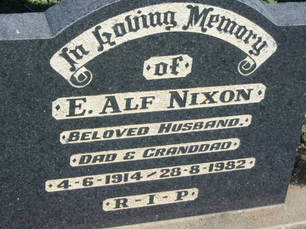 E. Alf NIXON, husband dad granddad,  | 4-6-1914 - 28-8-1982;  | Kalbar General Cemetery, Boonah Shire  | 