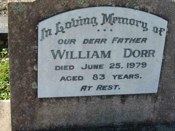 William DORR, father,  | died 25 June 1979 aged 83 years;  | Kalbar General Cemetery, Boonah Shire  | 