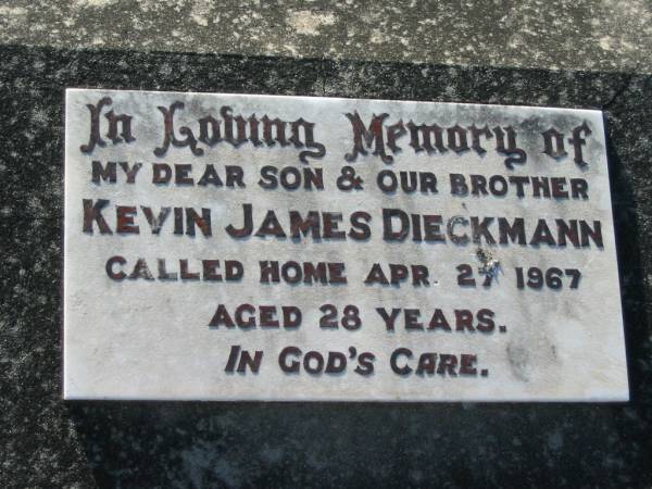 Kevin James DIECKMANN, son brother,  | died 27 Apr 1967 aged 28 years;  | Kalbar General Cemetery, Boonah Shire  | 