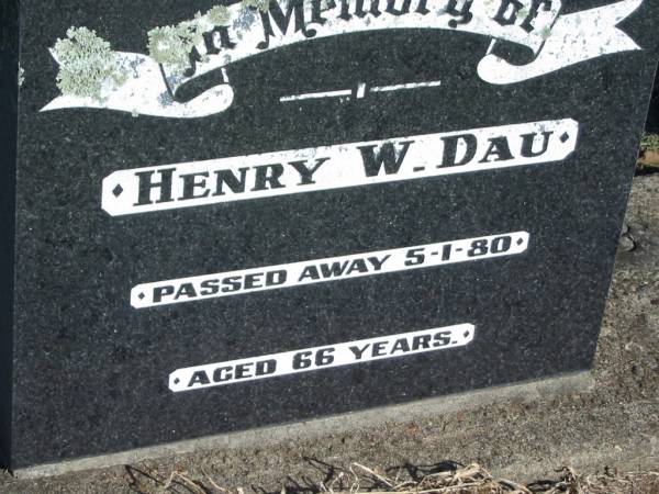 Henry W. DAU,  | died 5-1-80 aged 66 years;  | Kalbar General Cemetery, Boonah Shire  | 