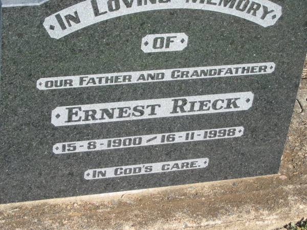 Ernest RIECK, father grandfather,  | 15-8-1900 - 16-11-1998;  | Kalbar General Cemetery, Boonah Shire  | 