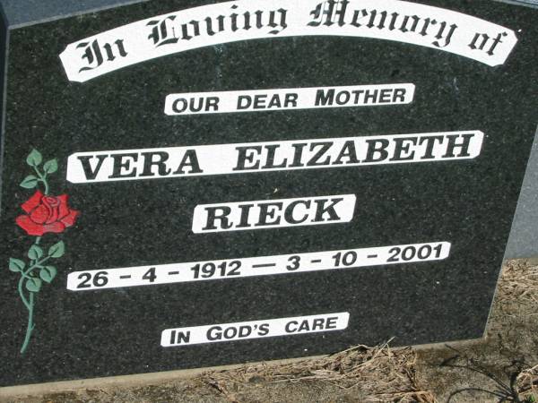 Vera Elizabeth RIECK, mother,  | 26-4-1912 - 3-10-2001;  | Kalbar General Cemetery, Boonah Shire  | 