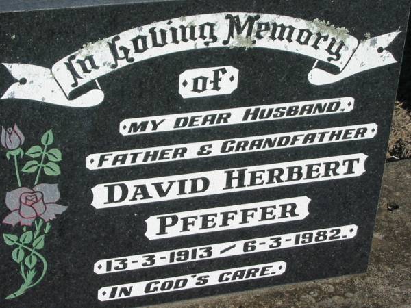 David Herbert PFEFFER,  | husband father grandfather,  | 13-3-1913 - 6-3-1982;  | Kalbar General Cemetery, Boonah Shire  | 