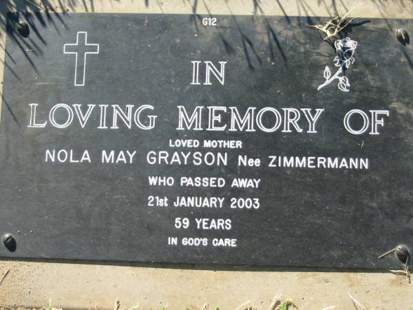 Nola May GRAYSON nee ZIMMERMANN,  | mother,  | died 21 Jan 2003 aged 59 years;  | Kalbar General Cemetery, Boonah Shire  | 