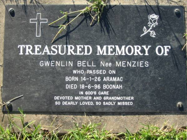 Gwenlin BELL nee MENZIES,  | born 14-1-26 Aramac,  | died 18-6-96 Boonah,  | mother grandmother;  | Kalbar General Cemetery, Boonah Shire  | 