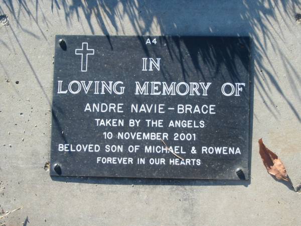 Andre NAVIE-BRACE,  | died 10 Nov 2001,  | son of Michael & Rowena;  | Kalbar General Cemetery, Boonah Shire  | 