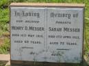 parents; Henry D. MESSER, died 10 May 1915 aged 69 years; Sarah MESSER, died 17 April 1923 aged 75 years; Engelsburg Methodist Pioneer Cemetery, Kalbar, Boonah Shire 