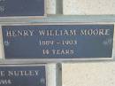 
Henry William MOORE,
1889 - 1903 aged 14 years;
Engelsburg Methodist Pioneer Cemetery, Kalbar, Boonah Shire
