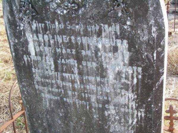 Karoline SONNENBURG, mother,  | died 28 March 1903 aged 76 years 7 months;  | Kalbar St Marks's Lutheran cemetery, Boonah Shire  | 