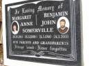 
Margaret Anne SOMERVILLE,
30-10-1944 - 30-3-1999;
Benjamin John SOMERVILLE,
21-5-1940 - 24-3-2000;
parents grandparents;
Kandanga Cemetery, Cooloola Shire
