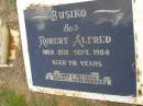 
Robert Alfred (Bob) BUSIKO,
died 21 Sept 1984 aged 78 years;
Kandanga Cemetery, Cooloola Shire
