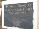 
John Howard FISHER,
1904 - 1986;
Kandanga Cemetery, Cooloola Shire
