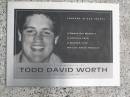 
Todd David WORTH,
13 Jan 1985 - 3 June 2003;
Kandanga Cemetery, Cooloola Shire
