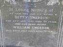 
Betty SMERDON, wife mother,
died 29 Jan 1940 aged 69 years;
William SMERDON, father,
died 24 July 1945 aged 78 years;
Kandanga Cemetery, Cooloola Shire
