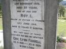 
Mary Jane FARRELL,
died 23 Nov 1922 aged 50 years;
Roy L., son,
killed in action in France 18 June 1918
aged 19 years 11 months;
Eric Lynn FARRELL, son brother,
20-6-1910 - 25-11-1990;
Kandanga Cemetery, Cooloola Shire
