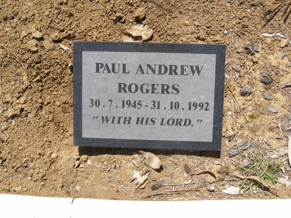 Paul Andrew ROGERS,  | 30-7-1945 - 31-10-1992;  | Kandanga Cemetery, Cooloola Shire  | 