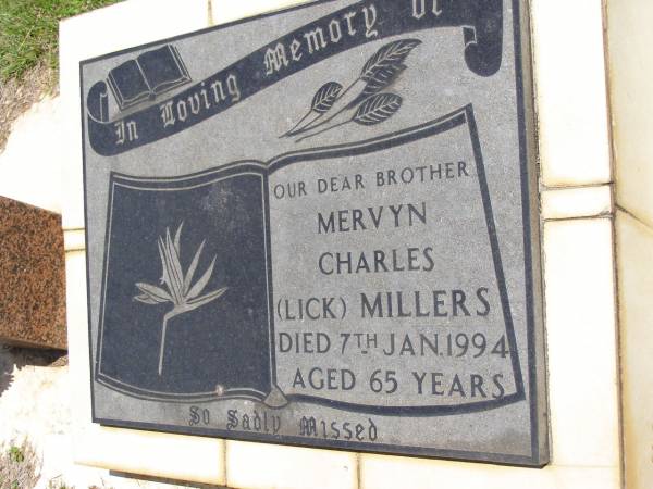 Mervyn Charles (Lick) MILLERS,  | died 7 Jan 1994 aged 65 years;  | Kandanga Cemetery, Cooloola Shire  | 