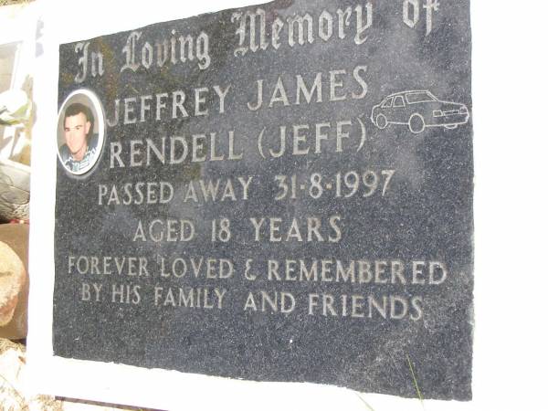 Jeffrey James RENDELL (Jeff),  | died 31-8-1997 aged 18 years;  | Kandanga Cemetery, Cooloola Shire  | 