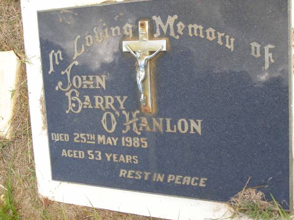 John Barry O'HANLON,  | died 25 May 1985 aged 53 years;  | Kandanga Cemetery, Cooloola Shire  | 