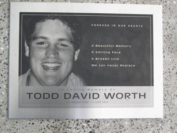 Todd David WORTH,  | 13 Jan 1985 - 3 June 2003;  | Kandanga Cemetery, Cooloola Shire  | 