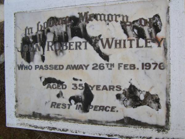 John Robert WHITLEY,  | died 26 Feb 1976 aged 35 years;  | Kandanga Cemetery, Cooloola Shire  | 