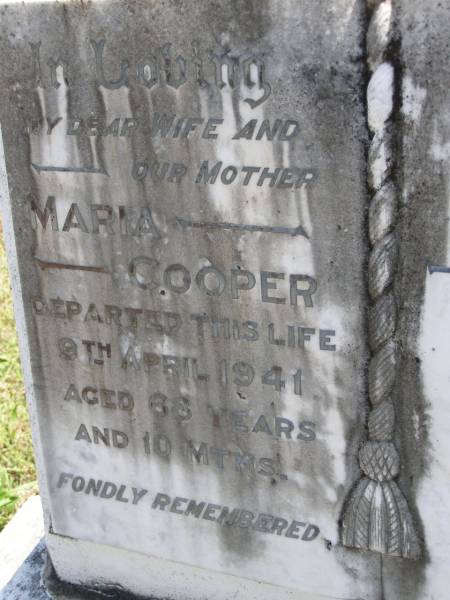Maria COOPER, wife mother,  | died 9 April 1941 aged 68 years 10 months;  | Alfred George COOPER,  | 1867 - 1959;  | Kandanga Cemetery, Cooloola Shire  | 