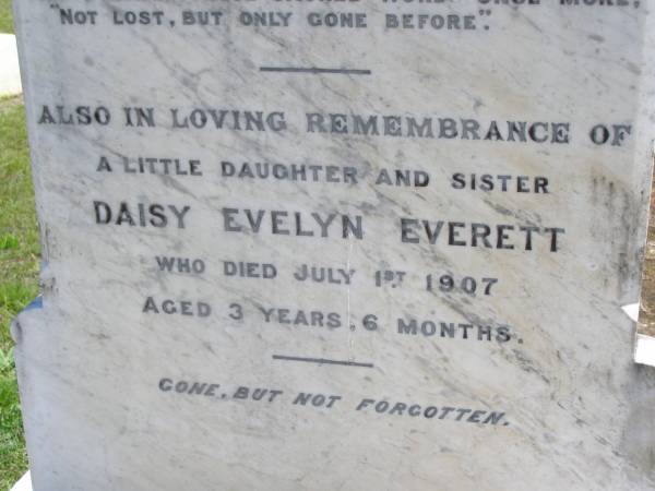 Emily EVERETT, wife mother,  | died 16 Jan 1914 aged 42 years;  | Daisy Evelyn EVERETT,  | daughter sister,  | died 1 July 1907 aged 3 years 6 months;  | William EVERETT, husband father,  | died 12 Feb 1931 aged 67 years;  | Kandanga Cemetery, Cooloola Shire  | 