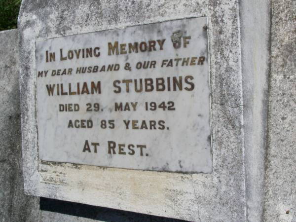 William STUBBINS, husband father,  | died 29 May 1942 aged 85 years;  | Kandanga Cemetery, Cooloola Shire  | 
