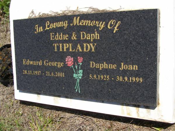 Edward George (Eddie) TIPLADY,  | 28-11-1917 - 21-6-2001;  | Daphne Joan (Daph) TIPLADY,  | 5-9-1925 - 30-9-1999;  | Kandanga Cemetery, Cooloola Shire  | 