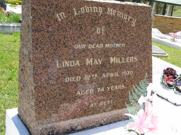 George MILLERS, husband,  | died 2 March 1950 aged 54 years;  | Linda May MILLERS, mother,  | died 12 April 1970 aged 74 years;  | Kandanga Cemetery, Cooloola Shire  | 