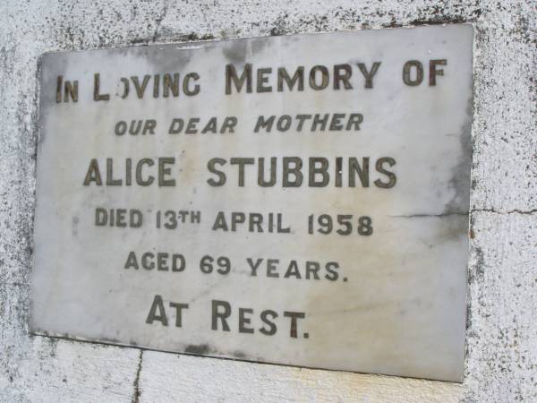 Alice STUBBINS, mother,  | died 13 April 1958 aged 69 years;  | Kandanga Cemetery, Cooloola Shire  | 