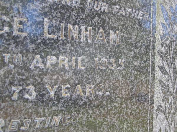 George LINHAM, husband father,  | died 29 April 1935 aged 73 years;  | Kate LINHAM, mother,  | died 2 Dec 1967 aged 92 years;  | Kandanga Cemetery, Cooloola Shire  | 