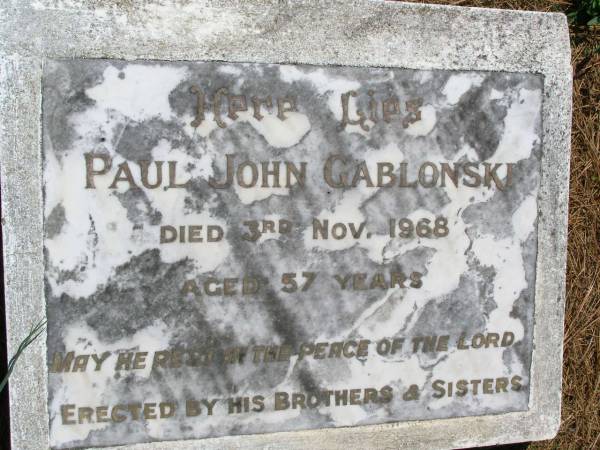 Paul John GABLONSKI,  | died 3 Nov 1968 aged 57 years,  | erected by brothers & sisters;  | Kandanga Cemetery, Cooloola Shire  | 