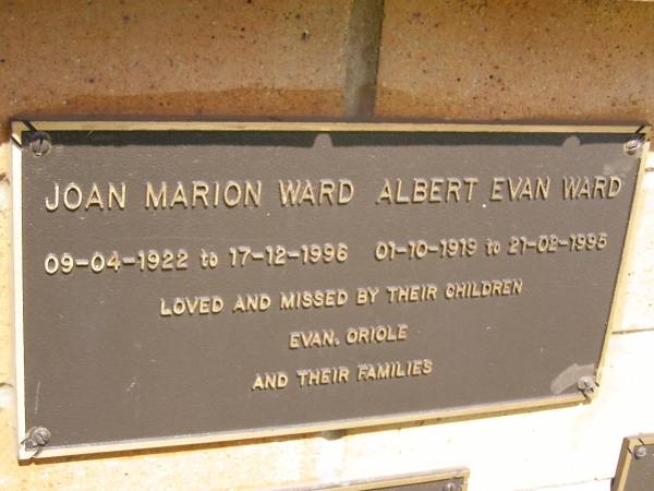Joan Marion WARD,  | 09-04-1922 - 17-12-1996;  | Albert Evan WARD,  | 01-10-1919 - 21-02-1995;  | children Evan, Oriole;  | Kandanga Cemetery, Cooloola Shire  | 