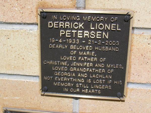 Derrick Lionel PETERSEN,  | 19-4-1933 - 21-2-2003,  | husband of Marie,  | father of Christine, Jennifer & Myles,  | grandfather of Georgia & Lachlan;  | Kandanga Cemetery, Cooloola Shire  | 