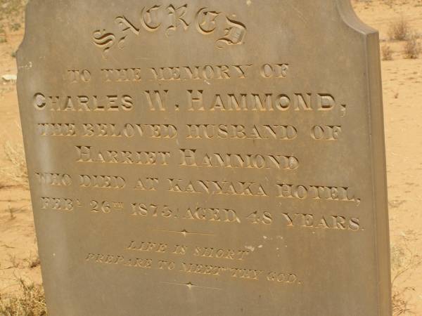 Charles W. HAMMOND, (husband of Harriet), d: Feb 26 1873, aged 48  | Cemetery at Kanyaka Homestead, north of Quorn,  | South Australia  | 