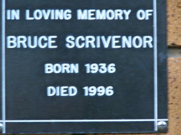 Bruce SCRIVENOR  | b: 1936, d: 1996  | Kenmore-Brookfield Anglican Church, Brisbane  | 