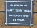 Harry 'Dusty' MILLS d: 9 Aug 1988, aged 64 Kenmore-Brookfield Anglican Church, Brisbane 