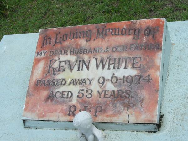 Kevin WHITE, husband father,  | died 9-6-1974 aged 53 years;  | St John's Catholic Church, Kerry, Beaudesert Shire  | 