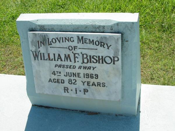 William F. BISHOP,  | died 4 June 1969 aged 82 years;  | St John's Catholic Church, Kerry, Beaudesert Shire  | 