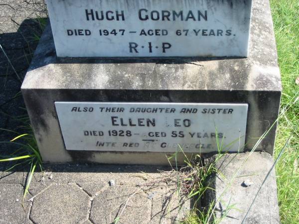 Thomas GORMAN,  | born Thurlie?, Ireland 1844,  | died 1922 aged 78 years;  | Ann, wife,  | born county Monaghan, Ireland 1840,  | died 1924 aged 84 years;  | Thomas GORMAN, son  | died 1924 aged 48 years;  | Daniel GORMAN, son,  | died 1938 aged 60 years;  | Mary Ann PLATELL and her two infants, daughter,  | died 1909 aged 30 years;  | Hugh GORMAN,  | died 1947 aged 67 years;  | Ellen LEO, daughter sister,  | died 1928 aged 55 years,  | interred at Gleneagle;  | St John's Catholic Church, Kerry, Beaudesert Shire  | 