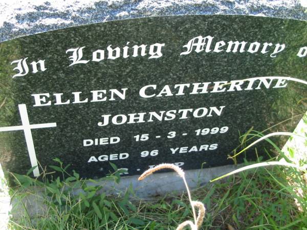 Ellen Catherine JOHNSTON,  | died 15-3-1999 aged 96 years;  | St John's Catholic Church, Kerry, Beaudesert Shire  | 