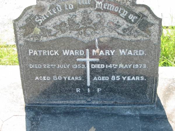 Patrick WARD,  | died 22 July 1958 aged 80 years;  | Mary WARD,  | died 14 May 1973 aged 85 years;  | St John's Catholic Church, Kerry, Beaudesert Shire  | 