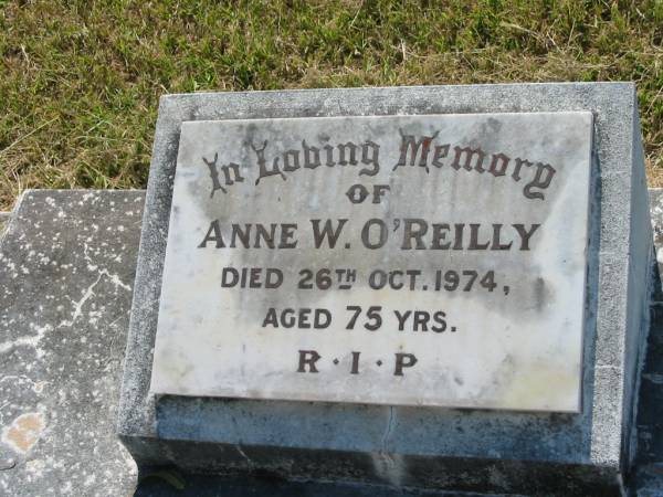 Anne W. O'REILLY,  | died 26 Oct 1974 aged 75 years;  | St John's Catholic Church, Kerry, Beaudesert Shire  | 