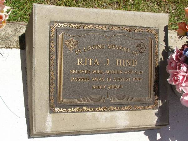 Rita J. HIND,  | wife mother nan,  | died 15 Aug 1996;  | Kilkivan cemetery, Kilkivan Shire  | 