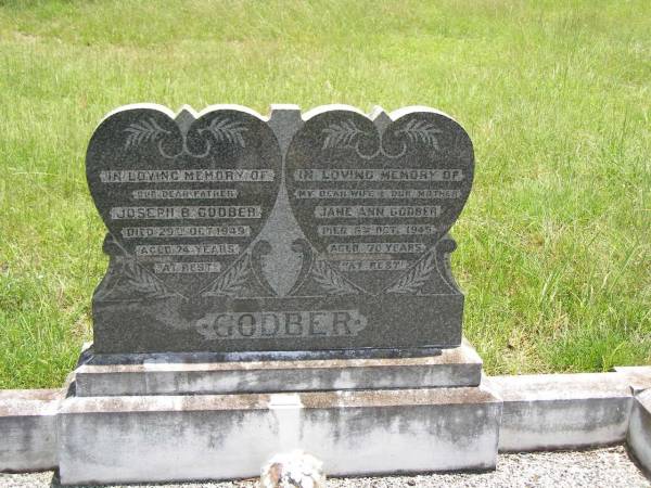 Joseph B. GODBER,  | father,  | died 29 Oct 1949 aged 74 years;  | Jane Ann GODBER,  | wife mother,  | died 6 Oct 1945 aged 70 years;  | Kilkivan cemetery, Kilkivan Shire  | 