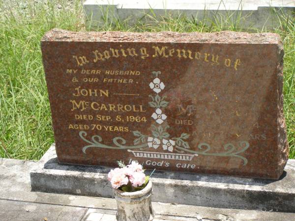 John MCCARROLL,  | husband father,  | died 5 Sept 1964 aged 70 years;  | Elsie Muriel MCCARROLL,  | mother,  | died 11 Oct 1974 aged 75 years;  | Kilkivan cemetery, Kilkivan Shire  | 