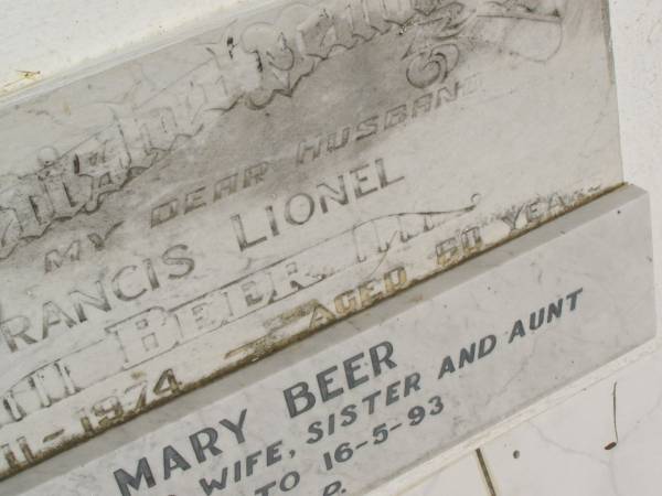 Francis Lionel BEER,  | husband,  | died 30-11-1974 aged 60 years;  | Mary BEER,  | wife sister aunt,  | 4-8-13 - 16-5-93;  | Kilkivan cemetery, Kilkivan Shire  | 